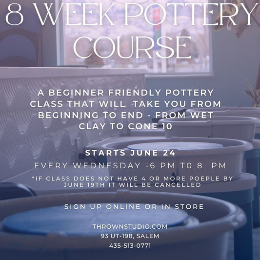 8 Week Pottery Course (June 24th to August 12 @6:00 PM
